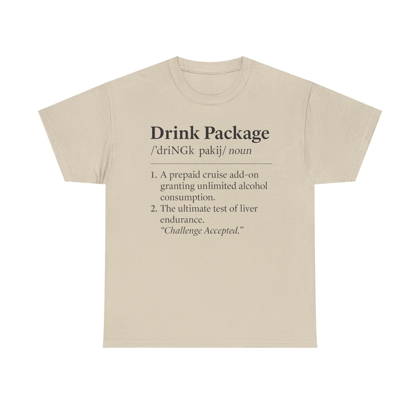 Drink Package Definition | Unisex Heavy Cotton Tee - Perfect for Cruise Fans, Party Vibes, Gift for Drink Lovers, Fun Vacation Shirt