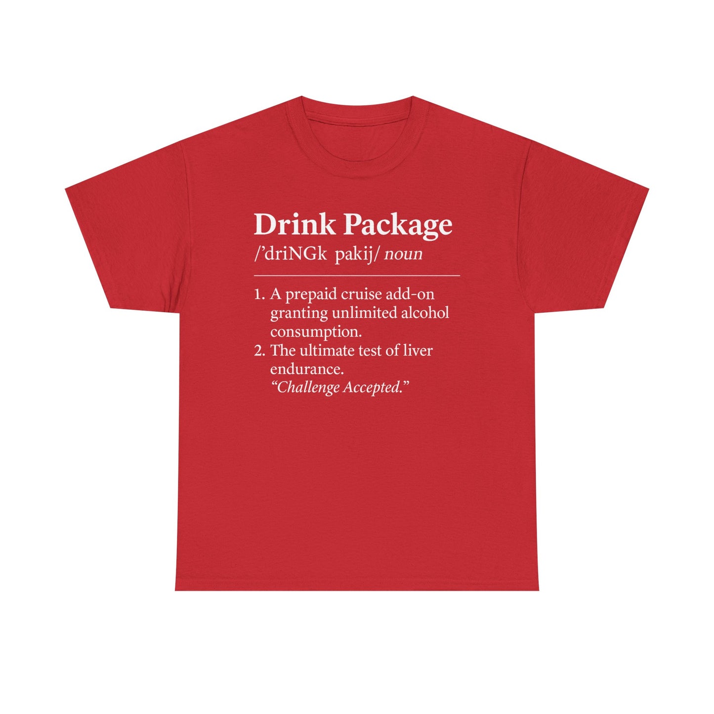 Drink Package Deinfition | Unisex Tee - Perfect for Cruise Lovers, Vacation Apparel, Funny Gift, Adventure Shirt, Alcohol Enthusiast Top