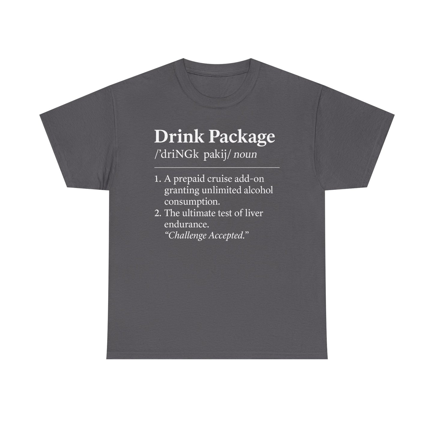 Drink Package Deinfition | Unisex Tee - Perfect for Cruise Lovers, Vacation Apparel, Funny Gift, Adventure Shirt, Alcohol Enthusiast Top