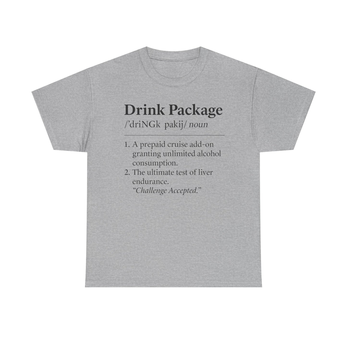 Drink Package Definition | Unisex Heavy Cotton Tee - Perfect for Cruise Fans, Party Vibes, Gift for Drink Lovers, Fun Vacation Shirt