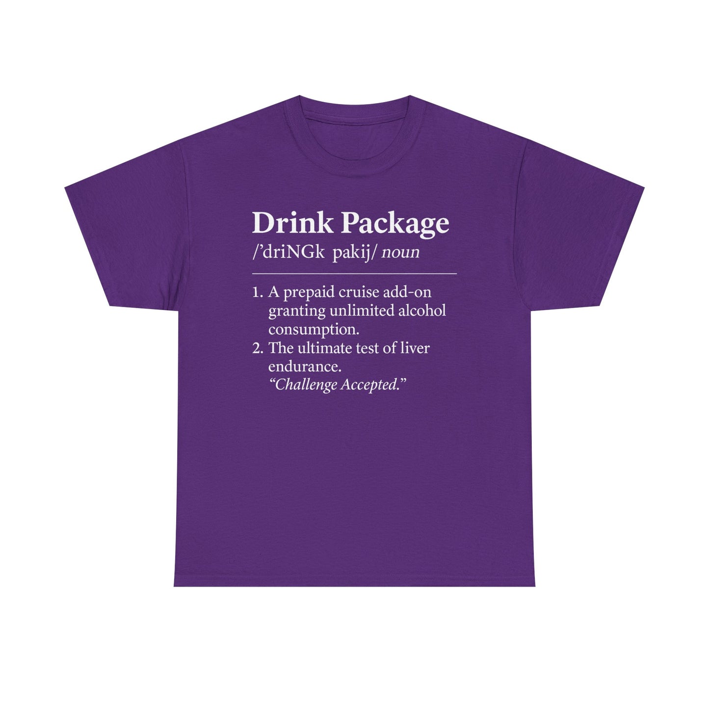 Drink Package Deinfition | Unisex Tee - Perfect for Cruise Lovers, Vacation Apparel, Funny Gift, Adventure Shirt, Alcohol Enthusiast Top