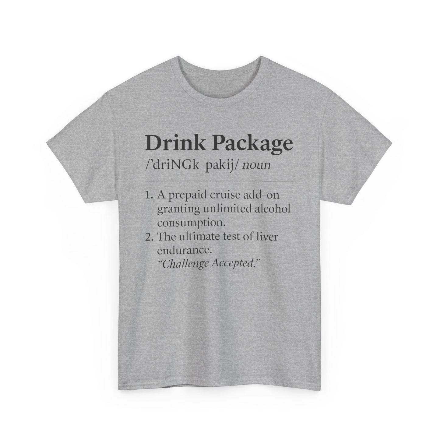 Drink Package Definition | Unisex Heavy Cotton Tee - Perfect for Cruise Fans, Party Vibes, Gift for Drink Lovers, Fun Vacation Shirt