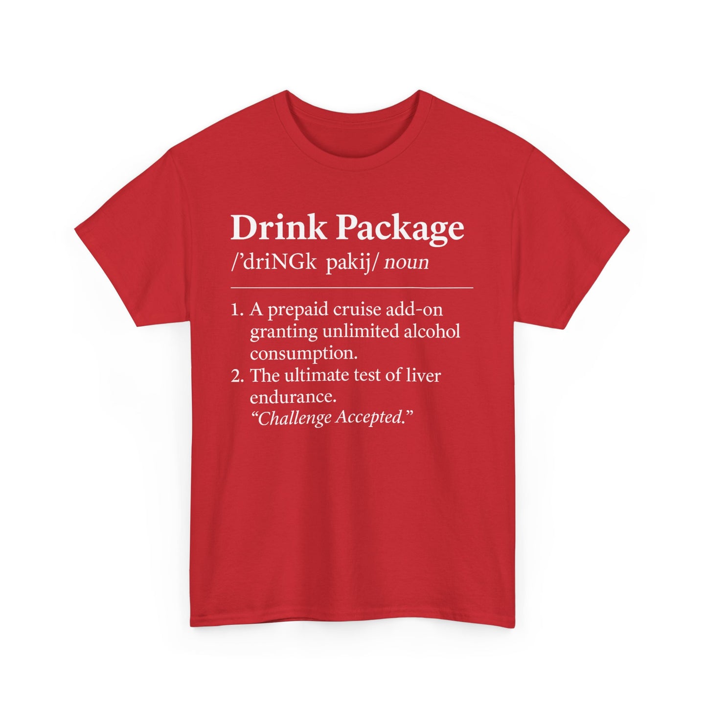 Drink Package Deinfition | Unisex Tee - Perfect for Cruise Lovers, Vacation Apparel, Funny Gift, Adventure Shirt, Alcohol Enthusiast Top