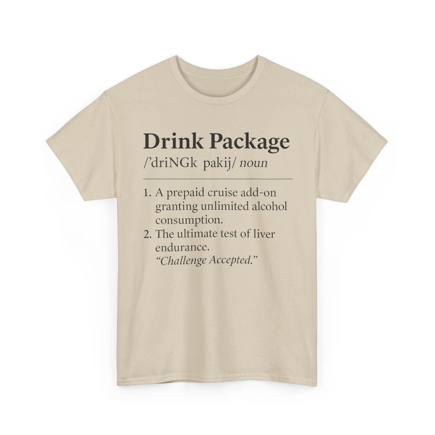 Drink Package Definition | Unisex Heavy Cotton Tee - Perfect for Cruise Fans, Party Vibes, Gift for Drink Lovers, Fun Vacation Shirt