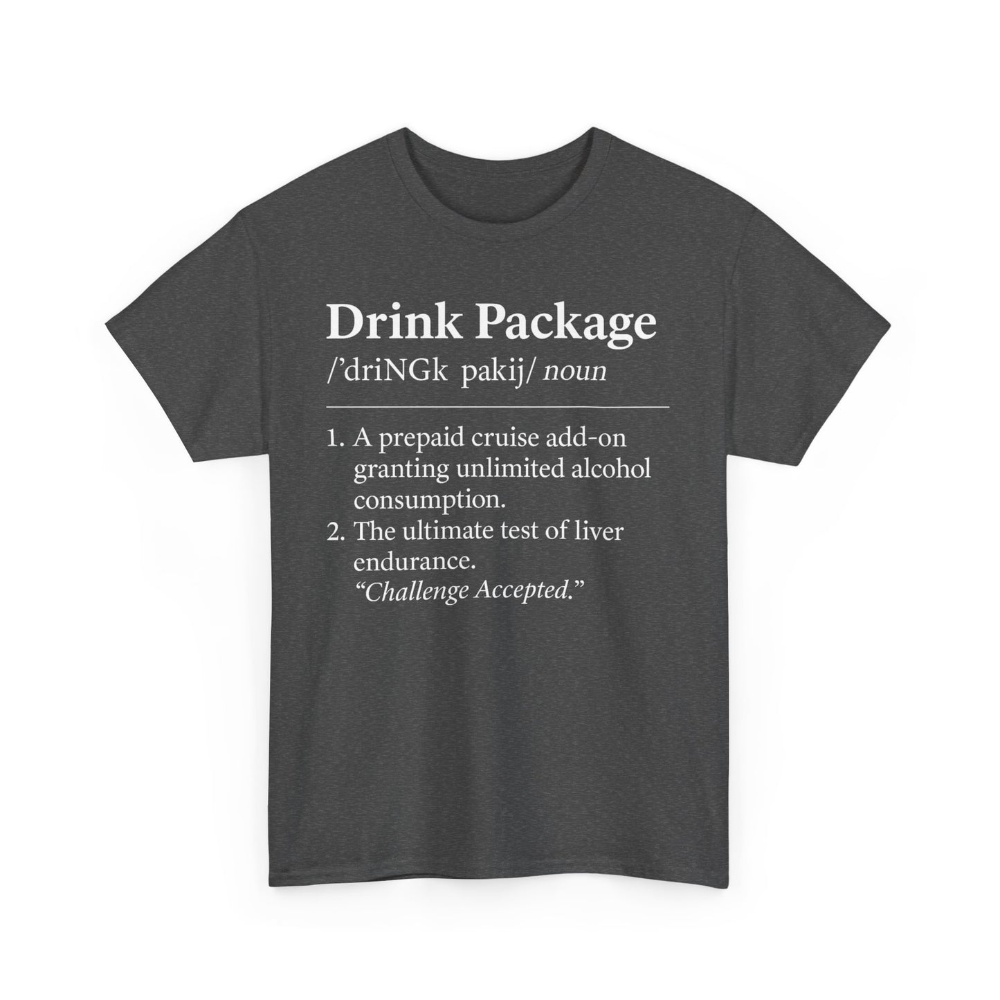 Drink Package Deinfition | Unisex Tee - Perfect for Cruise Lovers, Vacation Apparel, Funny Gift, Adventure Shirt, Alcohol Enthusiast Top