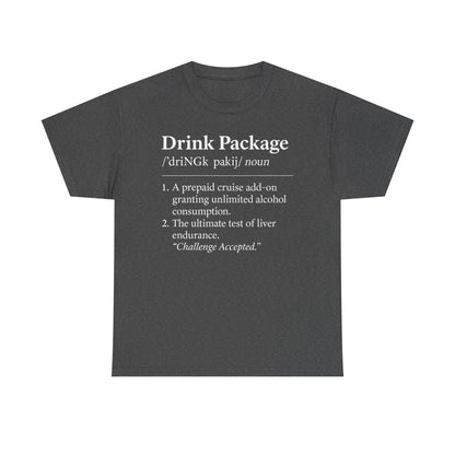 Drink Package Deinfition | Unisex Tee - Perfect for Cruise Lovers, Vacation Apparel, Funny Gift, Adventure Shirt, Alcohol Enthusiast Top