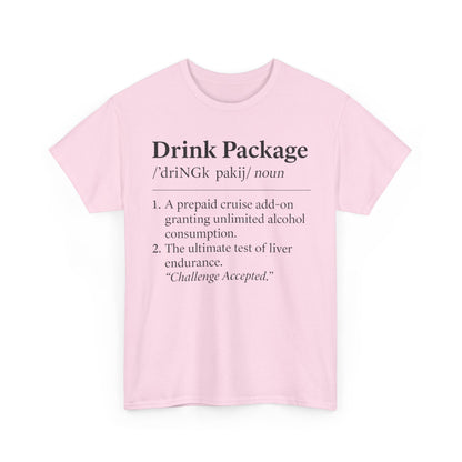 Drink Package Definition | Unisex Heavy Cotton Tee - Perfect for Cruise Fans, Party Vibes, Gift for Drink Lovers, Fun Vacation Shirt