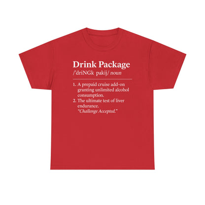 Drink Package Deinfition | Unisex Tee - Perfect for Cruise Lovers, Vacation Apparel, Funny Gift, Adventure Shirt, Alcohol Enthusiast Top