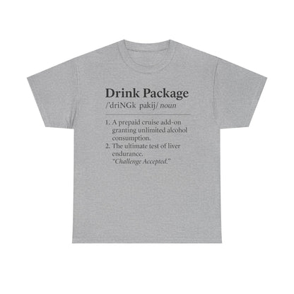 Drink Package Definition | Unisex Heavy Cotton Tee - Perfect for Cruise Fans, Party Vibes, Gift for Drink Lovers, Fun Vacation Shirt