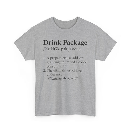 Drink Package Definition | Unisex Heavy Cotton Tee - Perfect for Cruise Fans, Party Vibes, Gift for Drink Lovers, Fun Vacation Shirt