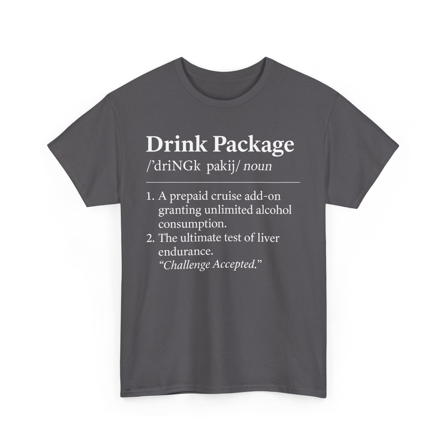 Drink Package Deinfition | Unisex Tee - Perfect for Cruise Lovers, Vacation Apparel, Funny Gift, Adventure Shirt, Alcohol Enthusiast Top