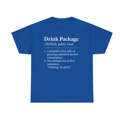 Drink Package Deinfition | Unisex Tee - Perfect for Cruise Lovers, Vacation Apparel, Funny Gift, Adventure Shirt, Alcohol Enthusiast Top