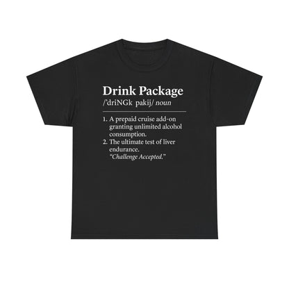 Drink Package Deinfition | Unisex Tee - Perfect for Cruise Lovers, Vacation Apparel, Funny Gift, Adventure Shirt, Alcohol Enthusiast Top