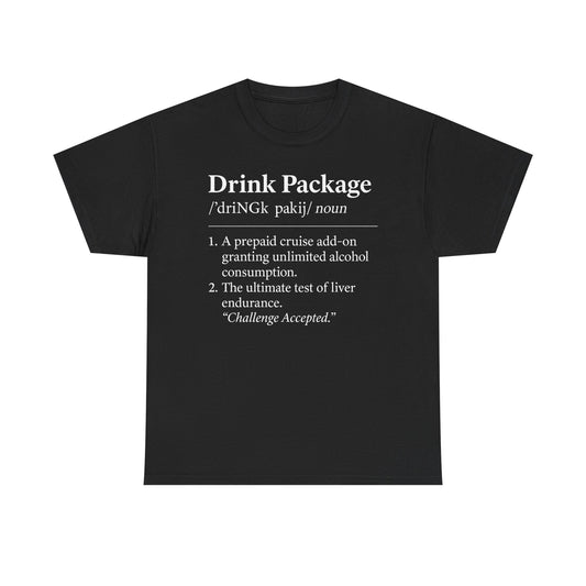 Drink Package Deinfition | Unisex Tee - Perfect for Cruise Lovers, Vacation Apparel, Funny Gift, Adventure Shirt, Alcohol Enthusiast Top