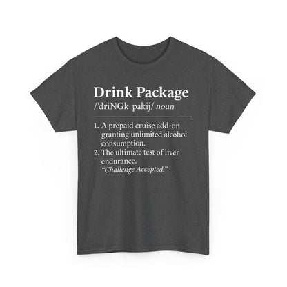 Drink Package Deinfition | Unisex Tee - Perfect for Cruise Lovers, Vacation Apparel, Funny Gift, Adventure Shirt, Alcohol Enthusiast Top