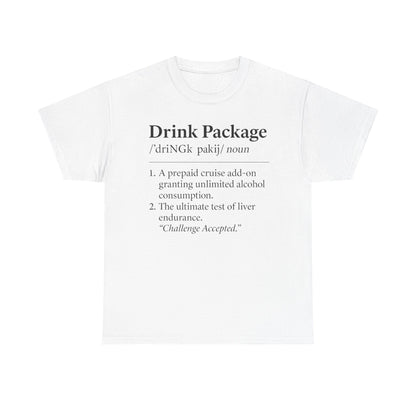 Drink Package Definition | Unisex Heavy Cotton Tee - Perfect for Cruise Fans, Party Vibes, Gift for Drink Lovers, Fun Vacation Shirt