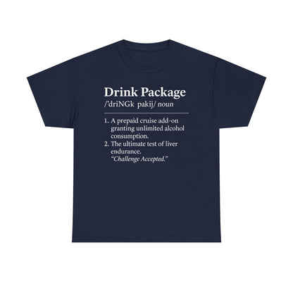 Drink Package Deinfition | Unisex Tee - Perfect for Cruise Lovers, Vacation Apparel, Funny Gift, Adventure Shirt, Alcohol Enthusiast Top