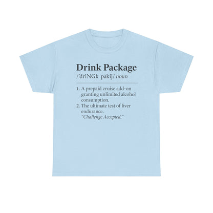 Drink Package Definition | Unisex Heavy Cotton Tee - Perfect for Cruise Fans, Party Vibes, Gift for Drink Lovers, Fun Vacation Shirt